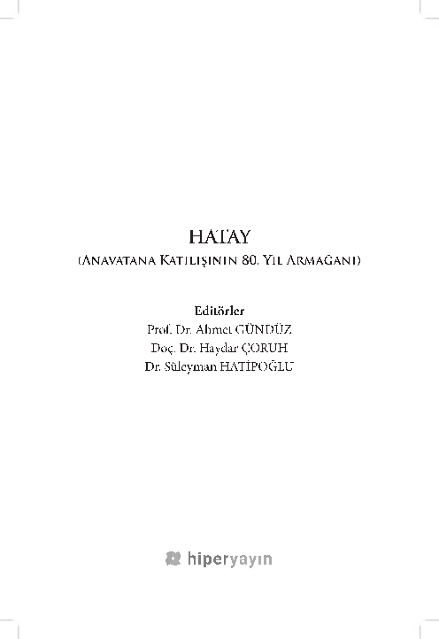Pdf Hatay In Turkiye Ye Katilmasi Surecinin Sovyet Rusya Basinindaki Yansimalari Ahmet Celik Academia Edu