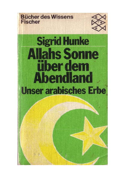  PDF Allah S Sonne Uber Dem Abendland Sigrid Hunke Gamal Kounafa 