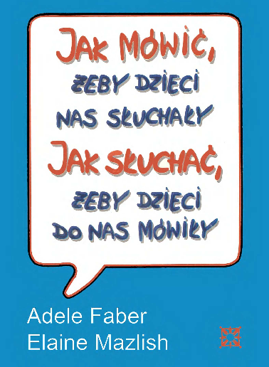 (PDF) Faber A, Mazlish E - Jak mówić, żeby dzieci nas słuchały. Jak