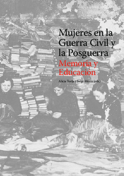 (PDF) Mujeres en la Guerra Civil y la Posguerra Memoria y Educación
