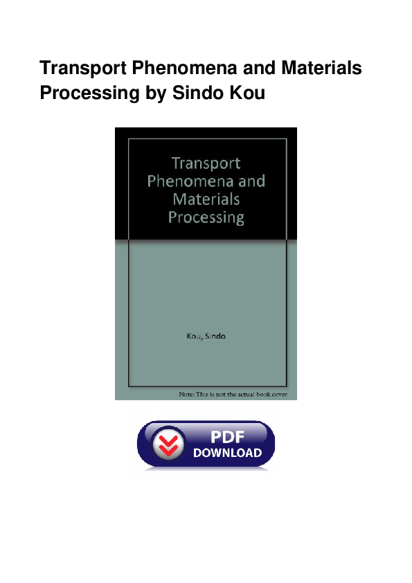 (PDF) Transport Phenomena and Materials Processing by Sindo Kou Evay Juanita Academia.edu