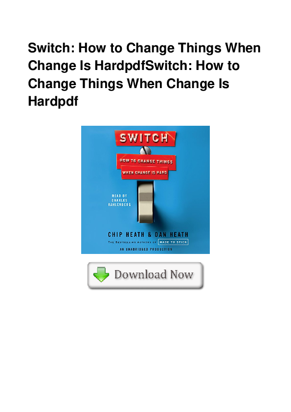 (PDF) Switch How to Change Things When Change Is Hard pdf Carl