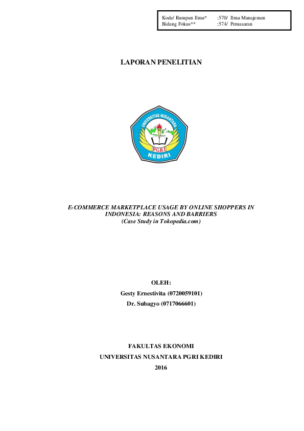 Pdf Laporan Penelitian E Commerce Marketplace Usage By Online Shoppers In Indonesia Reasons And Barriers Case Study In Tokopedia Com Gesty Ernestivita Academia Edu