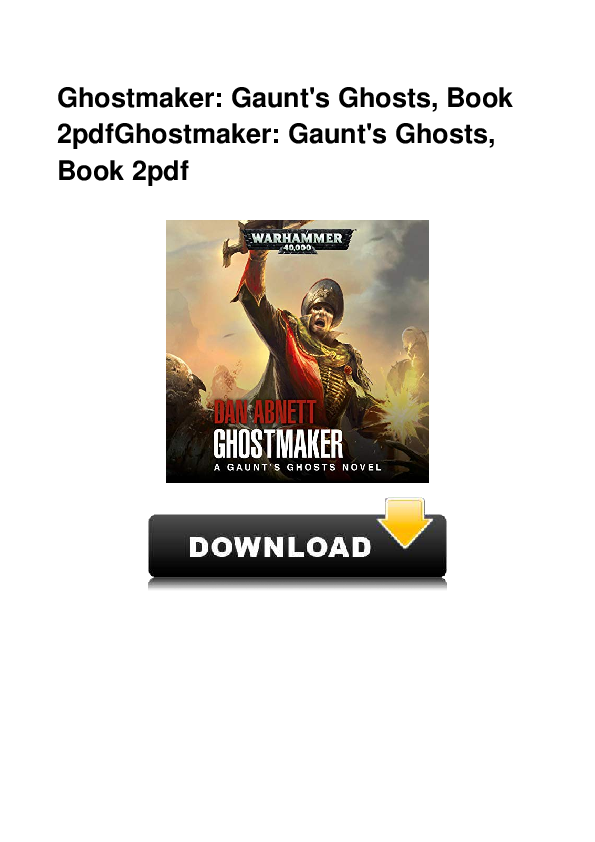 (PDF) Ghostmaker Gaunt's Ghosts, Book 2pdf Denis Petrullo Academia.edu