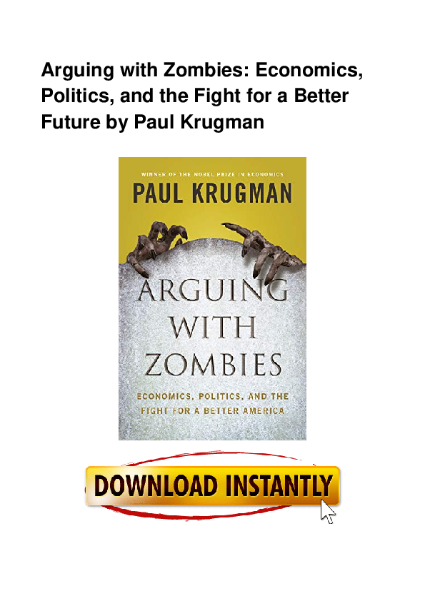 (PDF) Arguing with Zombies Economics, Politics, and the Fight for a