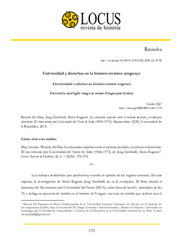 Reseña de: Jung Garibaldi, María Eugenia. La educación superior entre el reclamo localista y la ofensiva derechista. El movimiento pro-Universidad del Norte de Salto (1968-1973). Uruguay: CSIC, Universidad de la República, 2018.