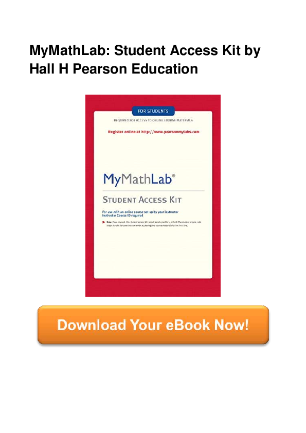 (PDF) MyMathLab: Student Access Kit by Hall H Pearson Education