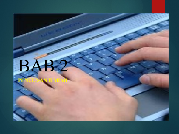 Ppt Bab 2 Penulisan Ilmiah Faiz Zulkipli Academia Edu