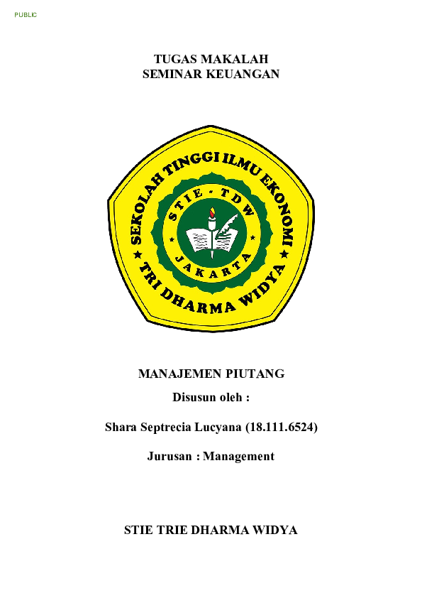 Doc Tugas Makalah Seminar Keuangan Manajemen Piutang Disusun Oleh Shara Septrecia Lucyana 18 111 6524 Jurusan Management Stie Trie Dharma Widya Daftar Isi Xhara Deo Academia Edu