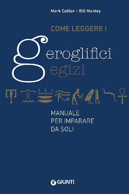 Come Leggere I Geroglifici Egizi Manuale Per Imparare Da Soli