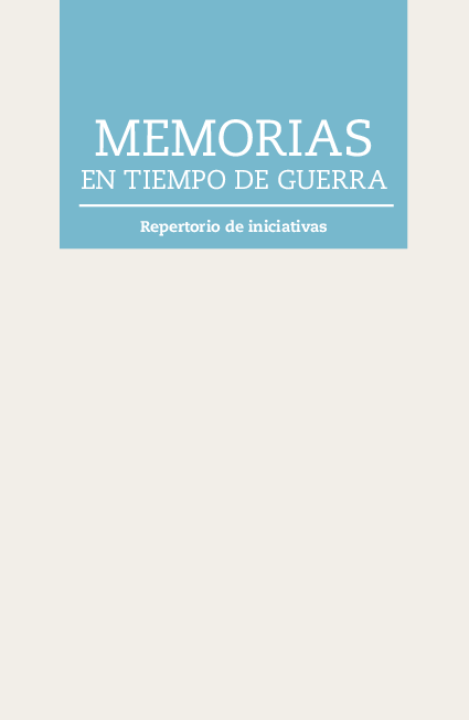 (PDF) Memoria en tiempos de guerra Repertorio de iniciativas por Área