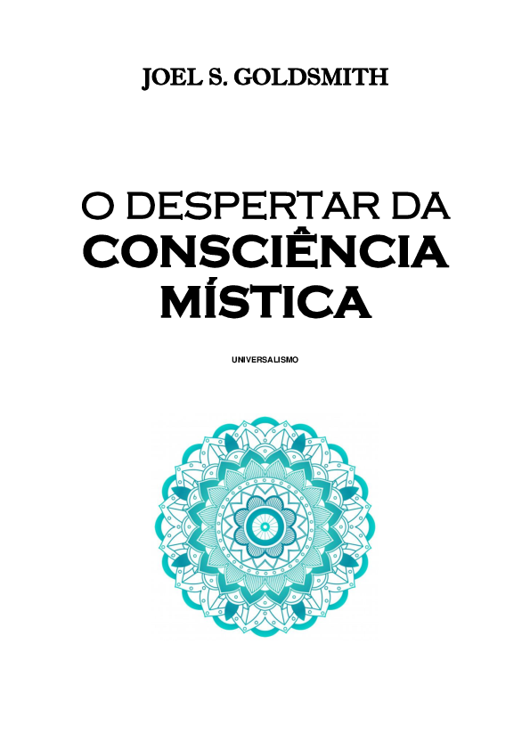(PDF) Joel S. Goldsmith - O Despertar da Consciência Mística
