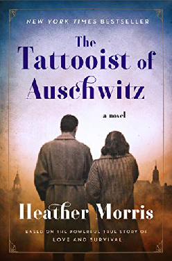 The Tattooist of Auschwitz: A Novel Kindle Edition by Heather Morris