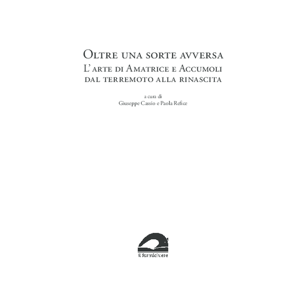 (PDF) Oltre una sorte avversa L' arte di Amatrice e Accumoli dal terremoto alla rinascita a cura