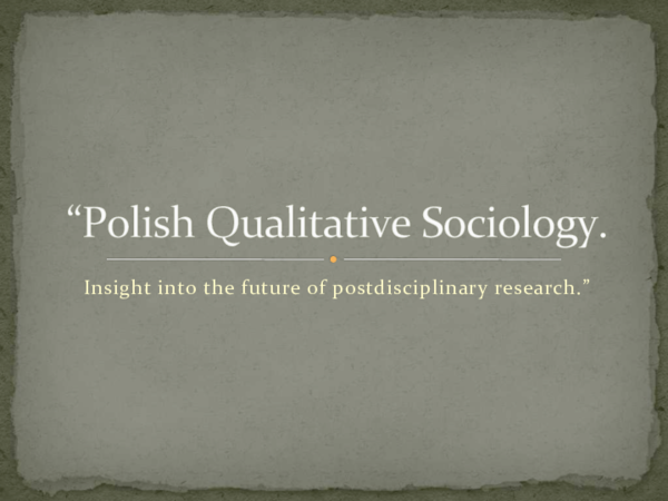  PDF Polish Qualitative Sociology Insight Into The Future Of Postdisciplinary Research 