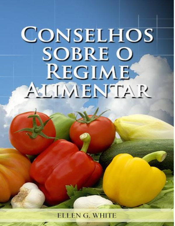(PDF) Conselhos sobre o Regime Alimentar - Ellen G White