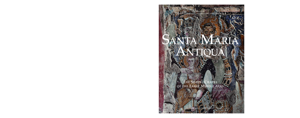 Santa Maria Antiqua: The Sistine Chapel of the Early Middle Ages PDF) SANTA MARIA ANTIQUA. The Sistine Chapel of the Early Middle Ages