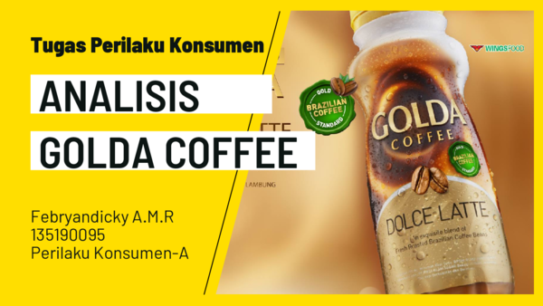 (PDF) TUGAS MATKUL PERILAKU KONSUMEN (Analisis Produk Golda Coffe)