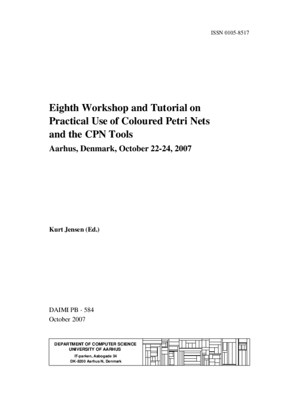 (PDF) Eighth Workshop and Tutorial on Practical Use of Coloured Petri ...