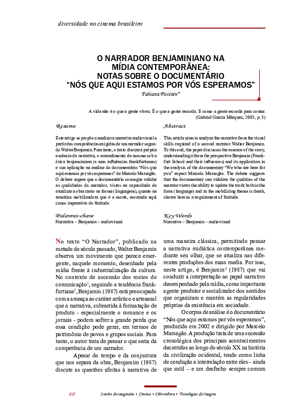 (PDF) O narrador benjaminiano na mídia contemporânea notas sobre o documentário “Nós que aqui (PDF) O narrador benjaminiano na mídia contemporânea notas sobre o documentário “Nós que aqui