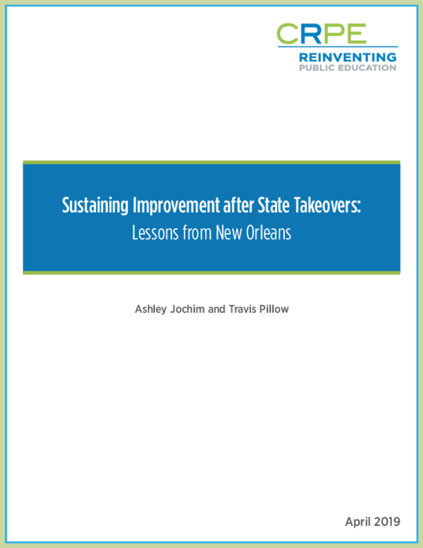 Sustaining Improvement after State Takeovers: Lessons from New Orleans