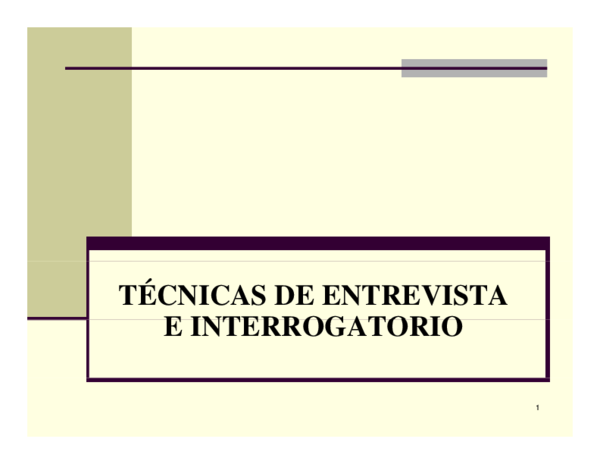 (PDF) TÉCNICAS DE ENTREVISTA E INTERROGATORIO E INTERROGATORIO
