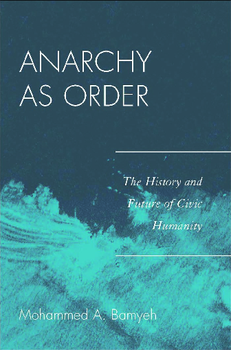 Pdf Anarchy As Order Mohammed Bamyeh Academia Edu