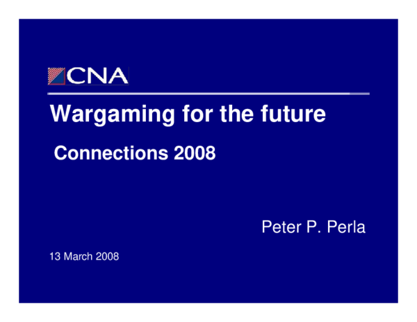 (PDF) Wargaming for the future: Connections 2008