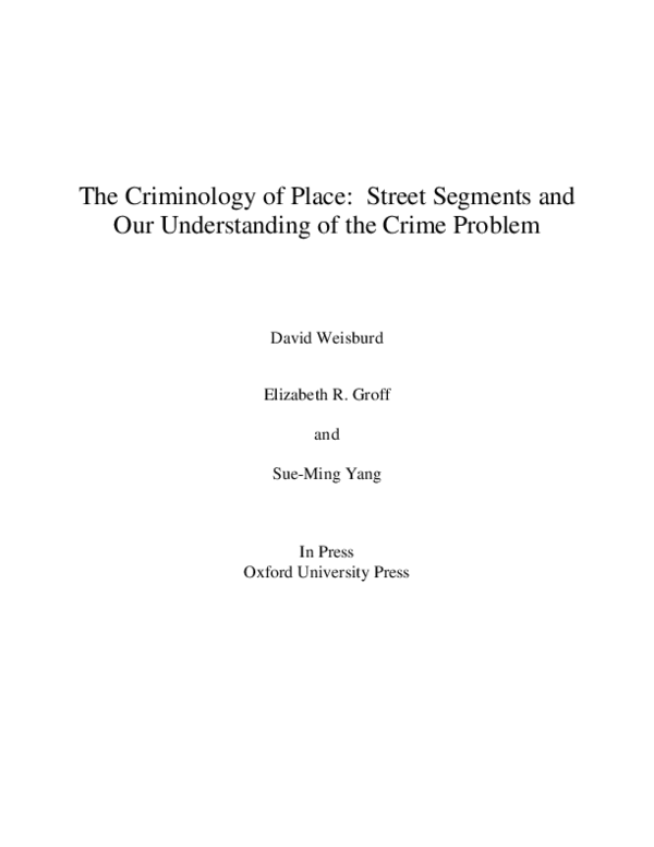 (PDF) The criminology of place: Street segments and our understanding ...