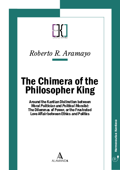 Pdf The Chimera Of The Philosopher King Around The Kantian Distinction Between Moral Politician And Political Moralist The Dilemmas Of Power Or The Frustrated Love Affair Between Ethics And Politics Roberto