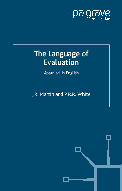 (PDF) J.R. Martin, P.R.R. White Language of Evaluation Appraisal in ...