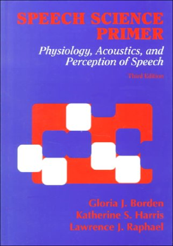 (PDF) Speech Science Primer Physiology, Acoustics, and Perception of