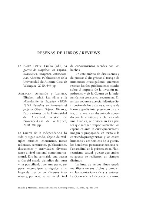 La Parra López, Emilio (ed.), La guerra de Napoleón en España. Reacciones, imágenes, consecuencias, Alicante, Publicaciones de la Universidad de Alicante-Casa de Velázquez, 2010, 444 pp. ; Alberola, Armando y Larriba, Elisabel (eds.), Las élites y la «Revolución de España» (1808-1814). Estudios e...