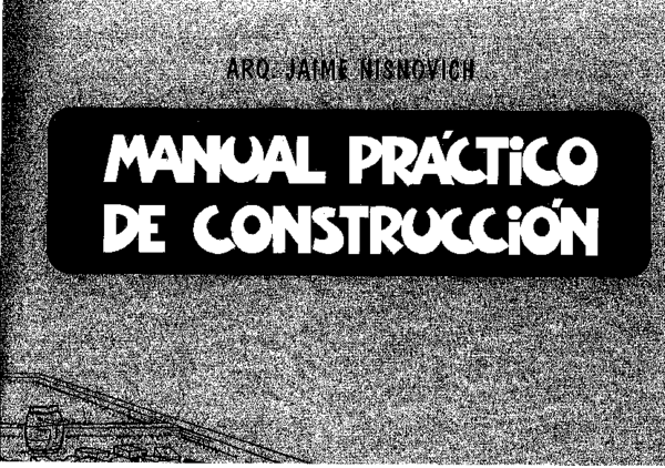 Manual Práctico De Construcción Jaime Nisnovich Pdf Mega
