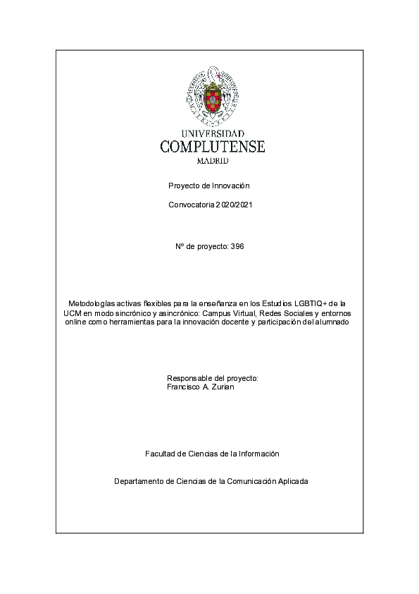 Metodologías activas flexibles para la enseñanza en los Estudios LGBTIQ+ de la UCM en modo sincrónico y asincrónico: Campus Virtual, Redes Sociales y entornos online como herramientas para la innovación docente y participación del alumnado