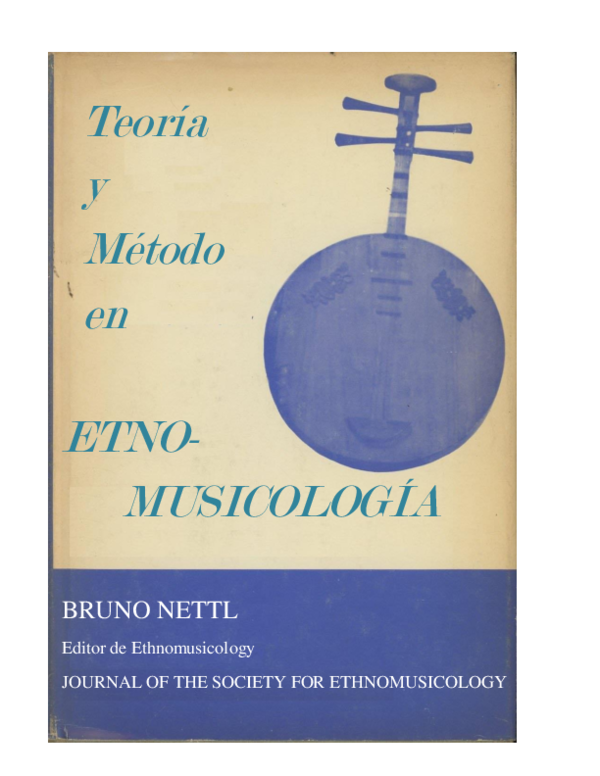 (PDF) Teoria y metodo en etnomusicologia Bruno Nettl Rafael Ruiz