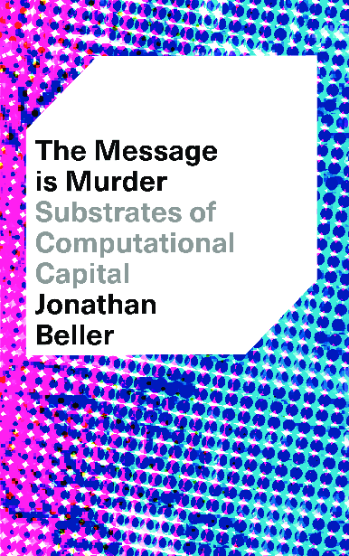PDF) The Message is Murder: Substrates of Computational Capital 