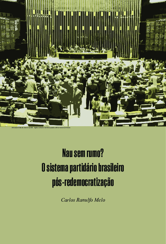 (PDF) Nau sem rumo? O sistema partidário brasileiro pósdemocratização Carlos Ranulfo Melo (PDF) Nau sem rumo? O sistema partidário brasileiro pósdemocratização Carlos Ranulfo Melo