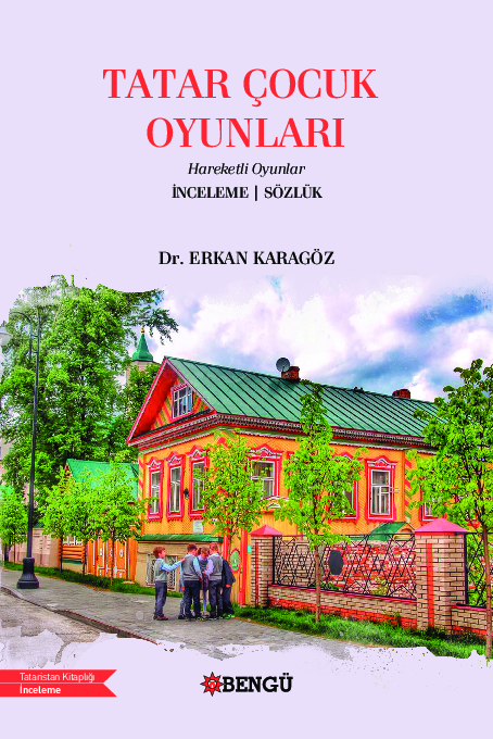 TATAR ÇOCUK OYUNLARI – Hareketli Oyunlar – İNCELEME | SÖZLÜK