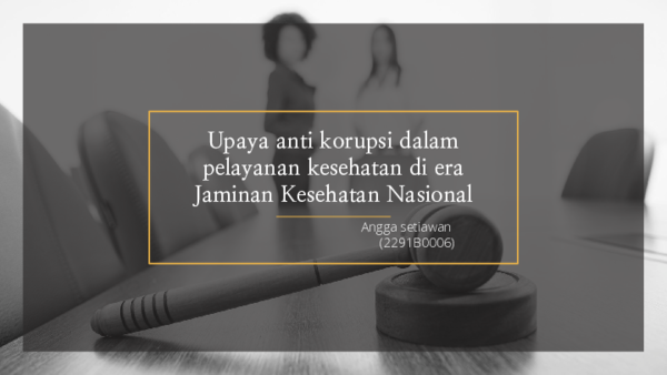 Upaya pencegahan korupsi dalam pelayanan kesehatan puskesmas di daerah terpencil