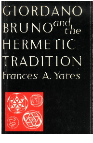 PDF) Francis a Yates Giordano Bruno and the Hermetic Tradition