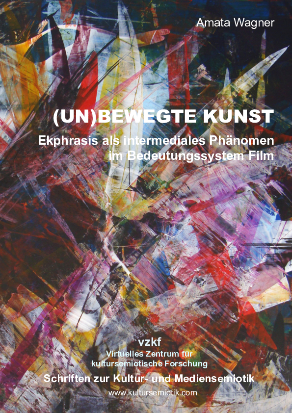PDF) Schriften zur Kultur- und Mediensemiotik | Online No. 10/2023 - Amata  Wagner: (Un)Bewegte Kunst - Ekphrasis als intermediales Phnomen im  Bedeutungssystem Film