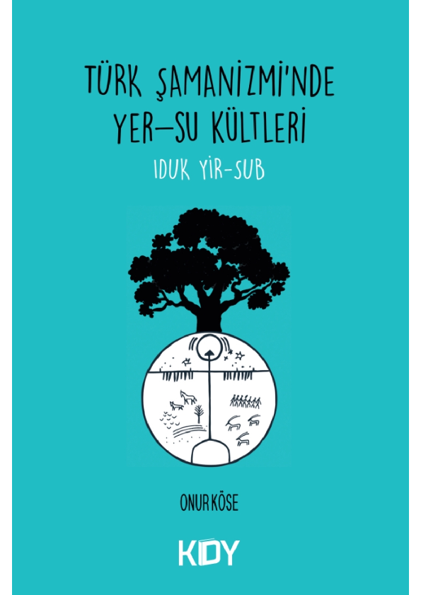 (PDF) Türk Şamanizmi'nde Yer-Su Kültleri (Iduk Yir-Sub)