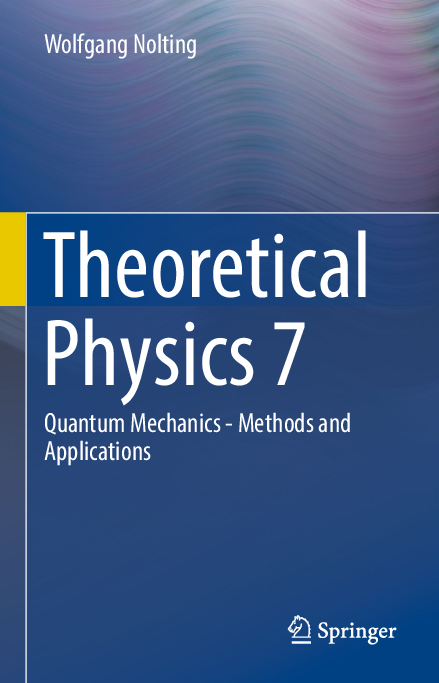 (PDF) Theoretical Physics 7 Quantum Mechanics Methods and Applications ...